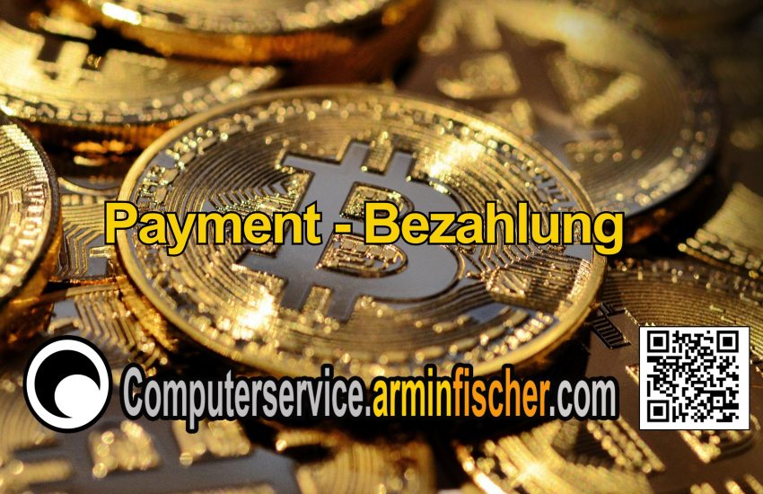 Computerservice.arminfischer.com Payment Bezahlung . Original: https://pixabay.com/photos/bitcoin-crypto-finance-coins-money-7116854/ EivindPedersen