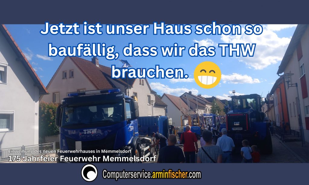 Computerservice.arminfischer.com - Jetzt ist unser Haus schon so baufällig, dass wir das THW brauchen.